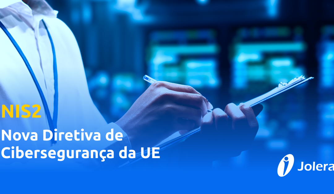 NIS2: A nova diretiva de Cibersegurança da UE